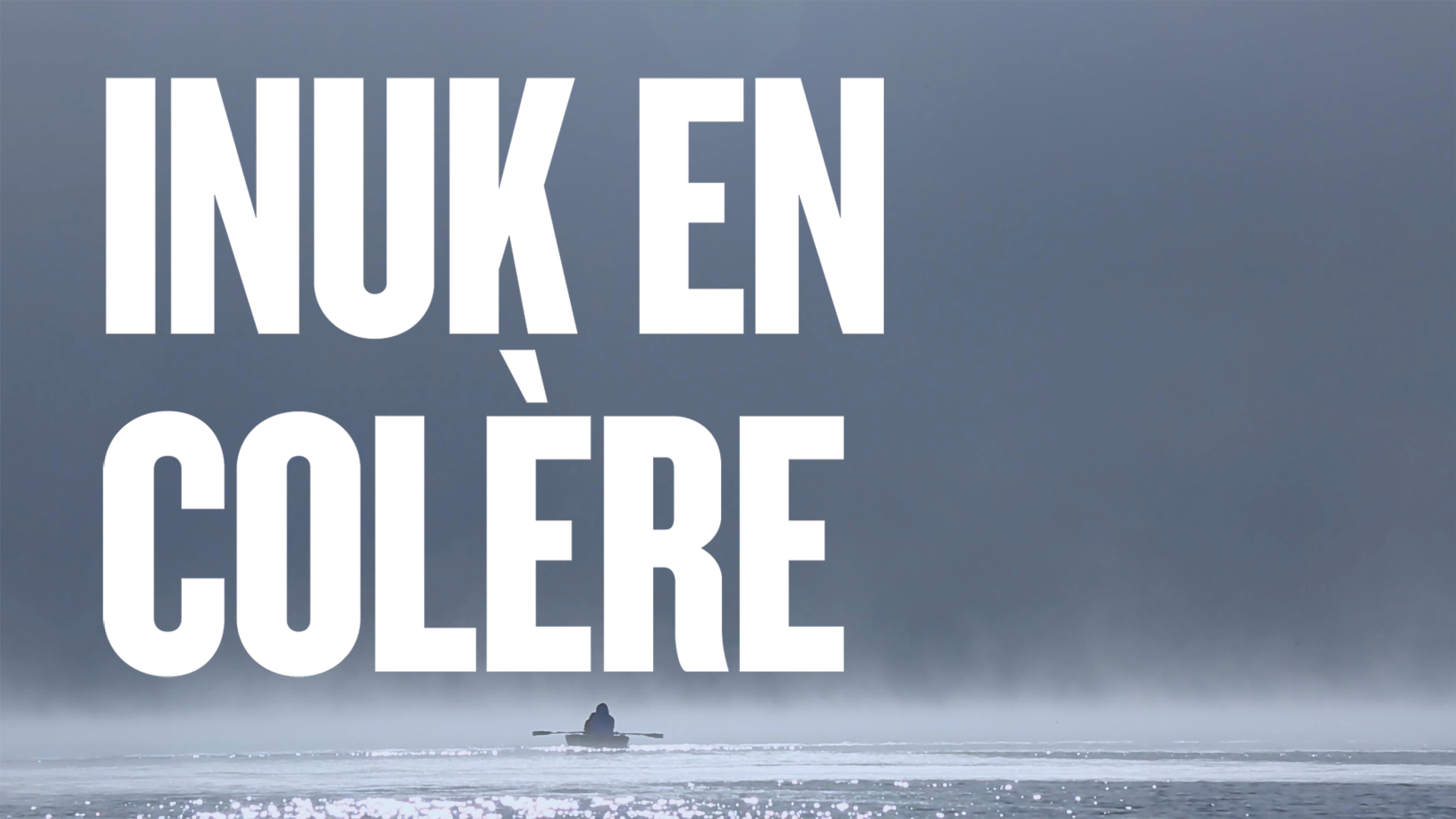 Image représentant la ressource: Inuk en colère