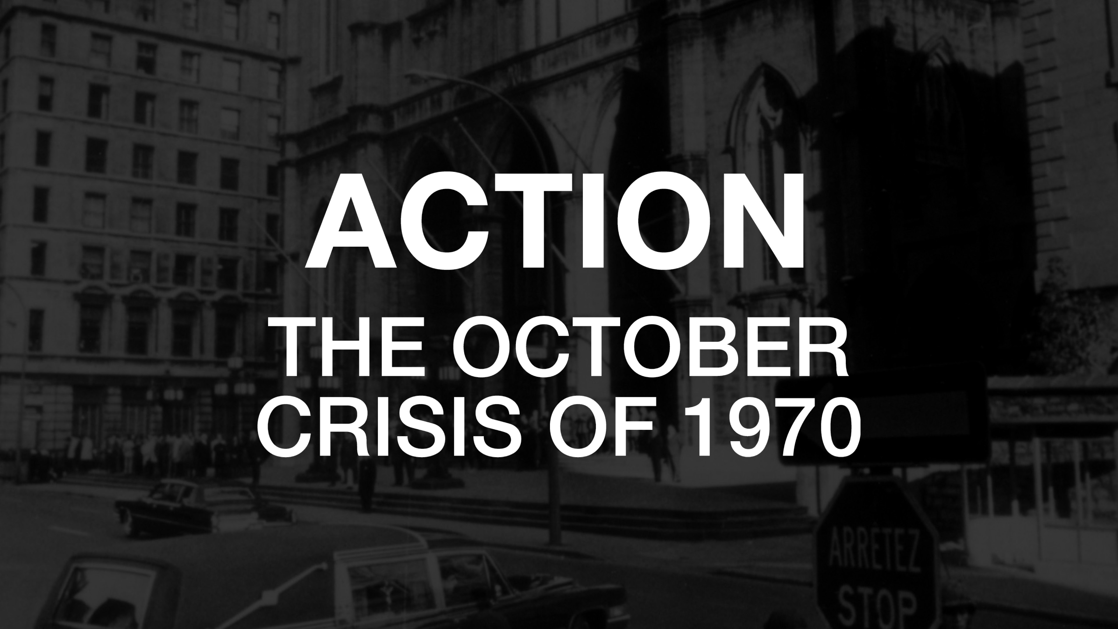 Image représentant la ressource: Action : The October Crisis of 1970