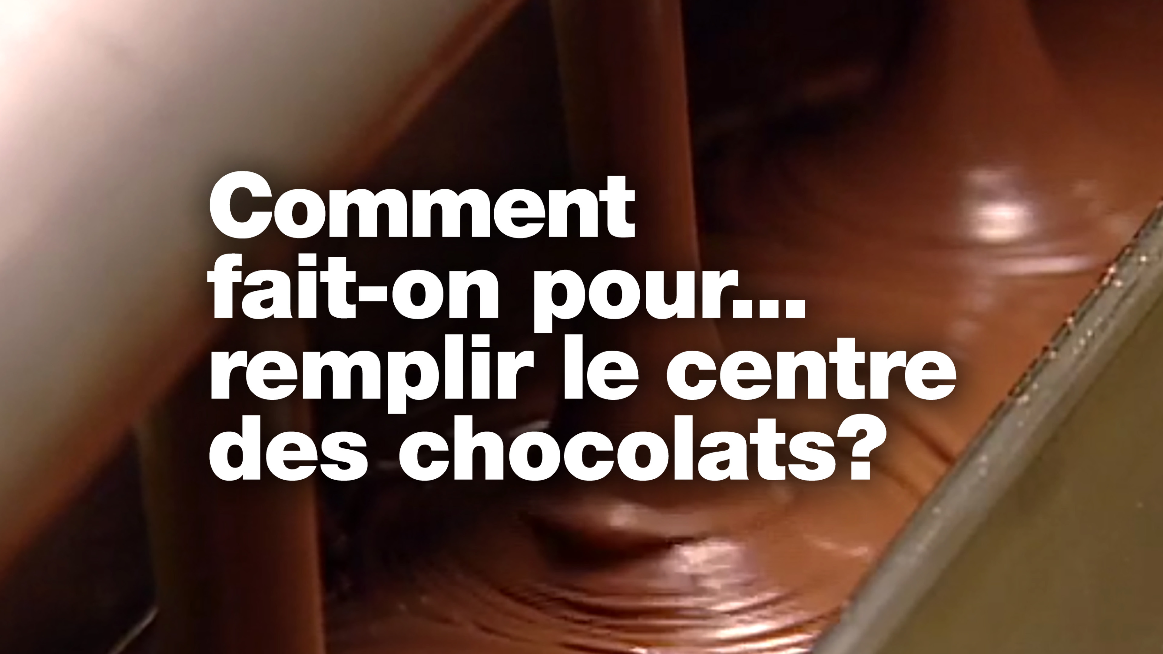 Image représentant la ressource: Comment fait-on pour... remplir le centre des chocolats?