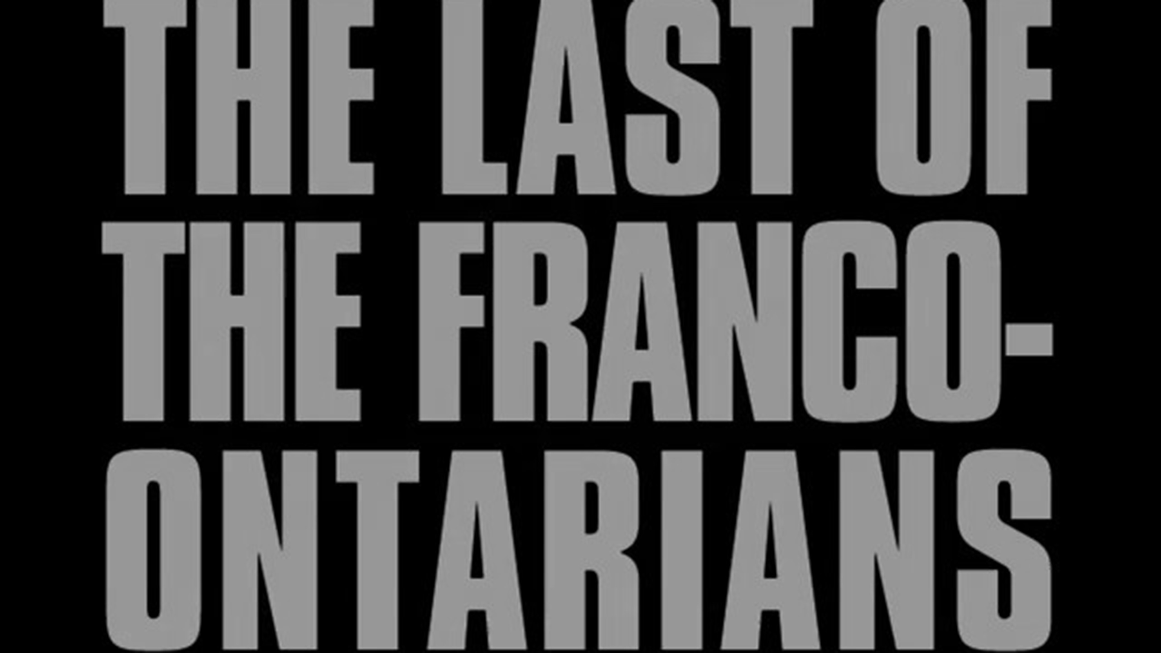 Image représentant la ressource: The Last of the Franco-Ontarians