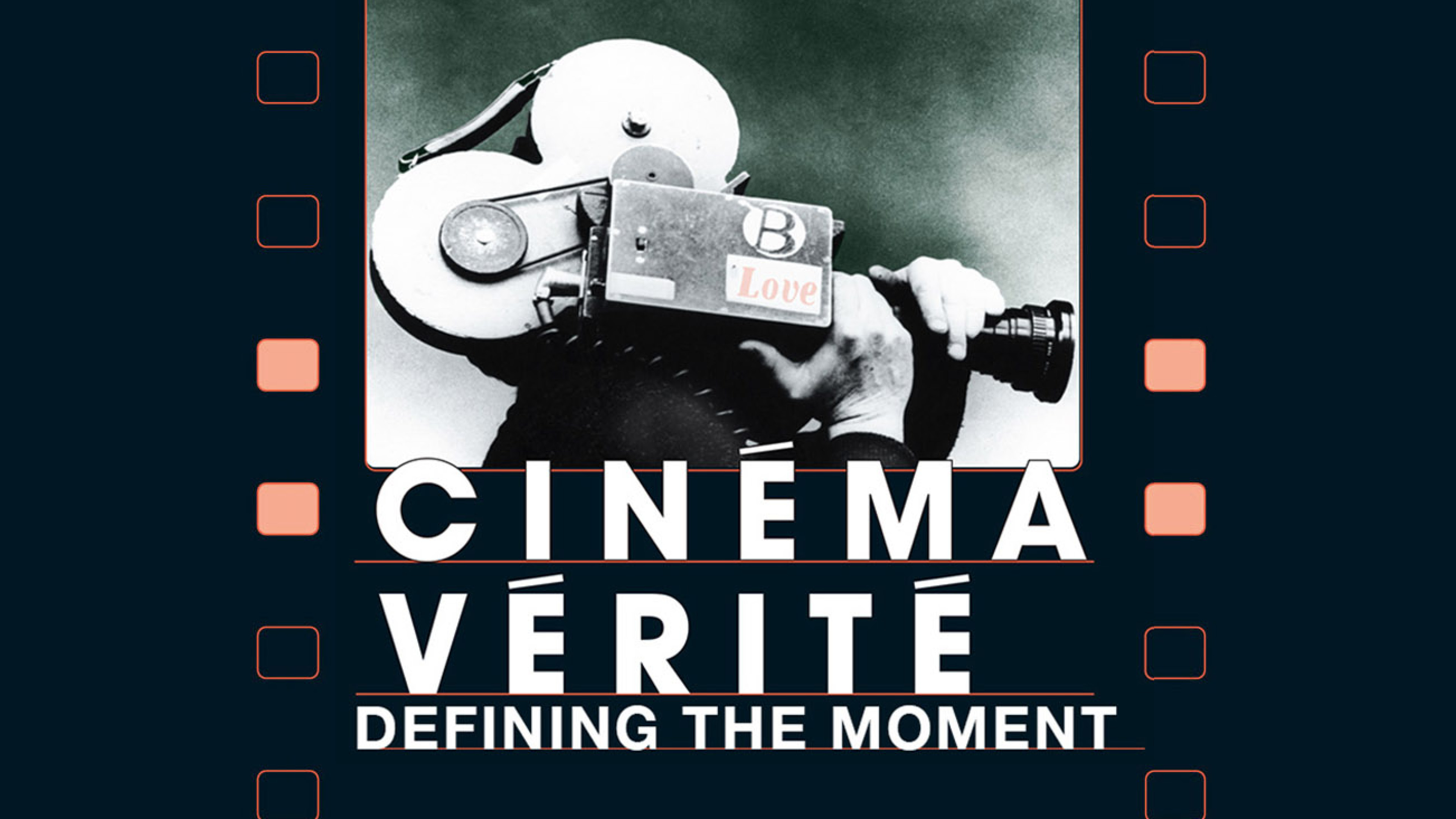 Image représentant la ressource: Cinéma Vérité : Defining the Moment