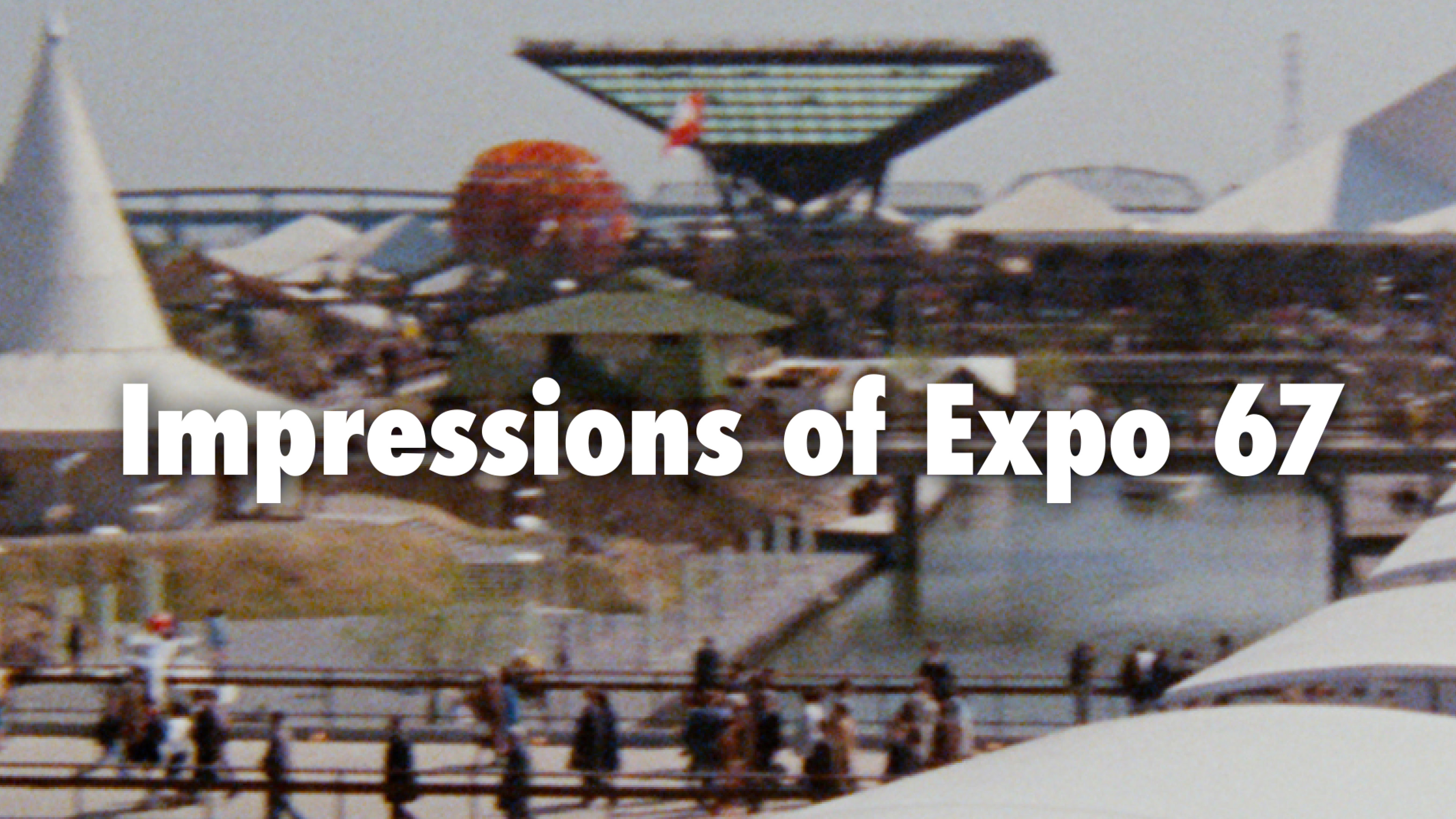 Image représentant la ressource: Impressions of Expo 67