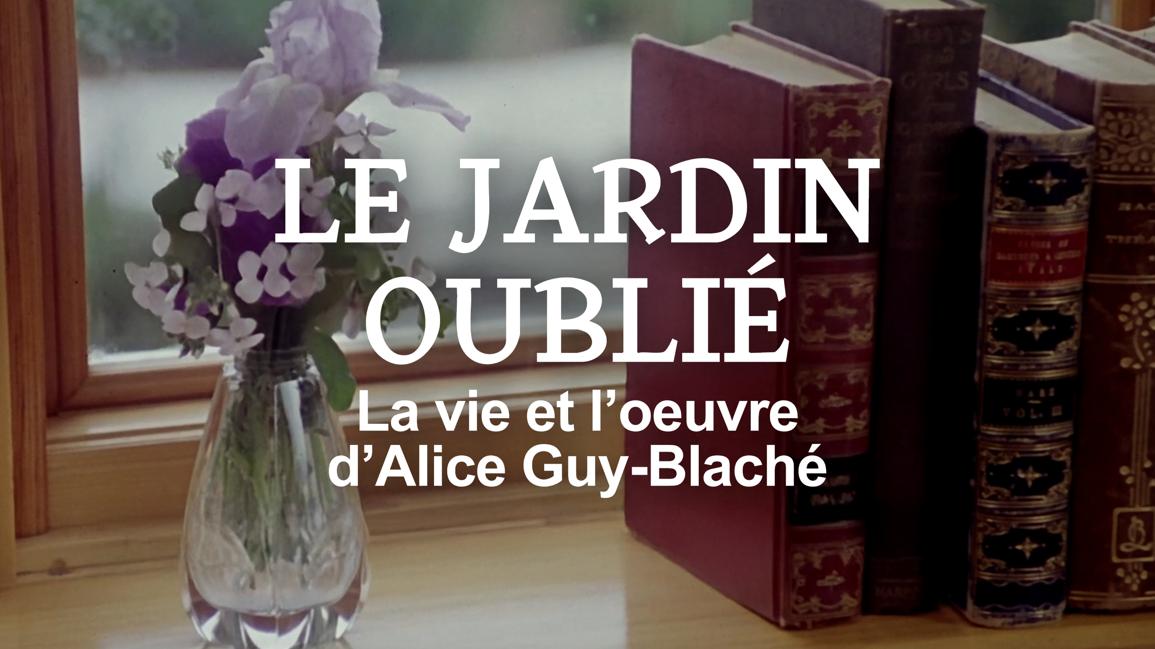 Image représentant la ressource: Le jardin oublié--La vie et l'oeuvre d'Alice Guy-Blaché