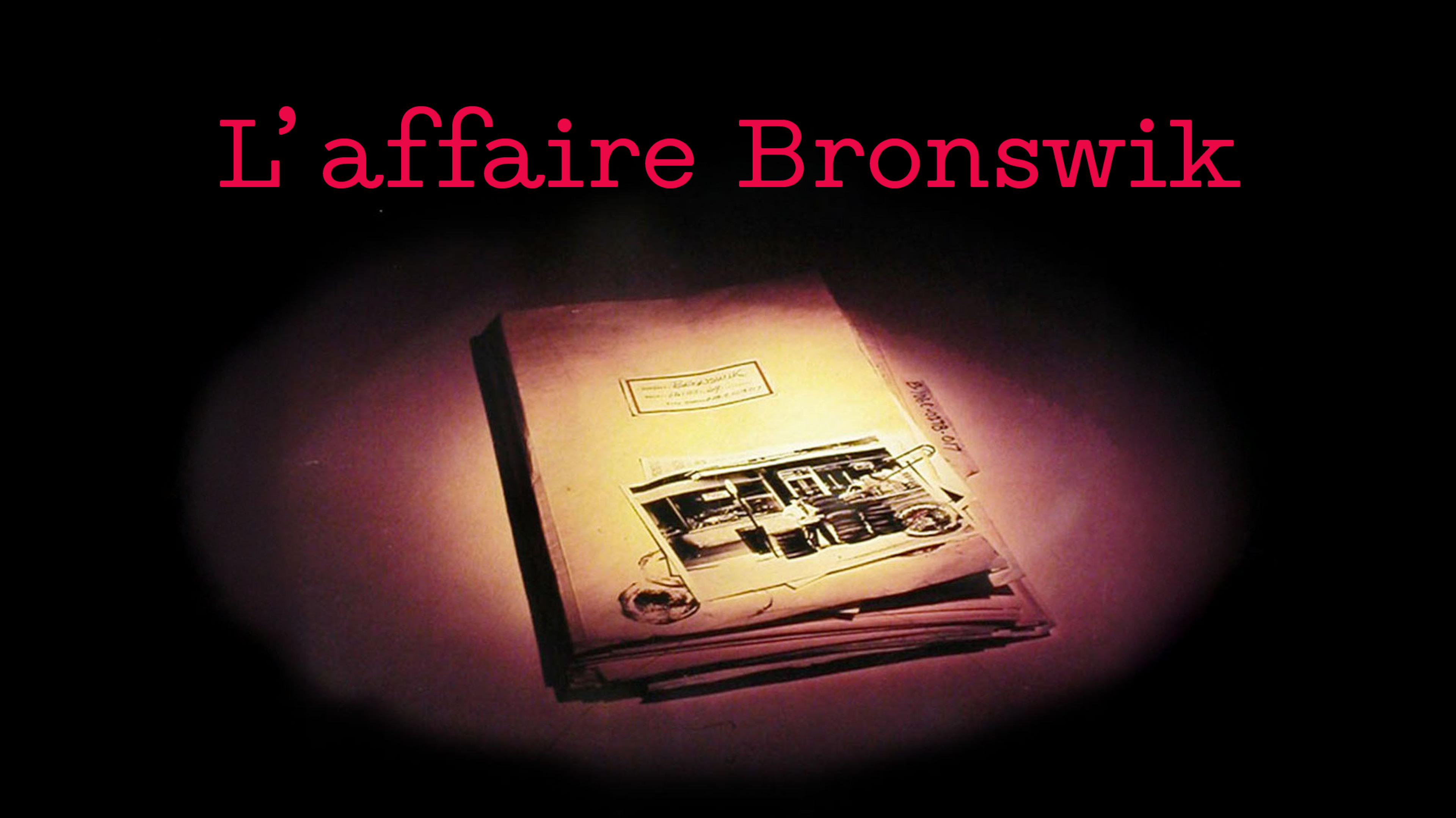 Image représentant la ressource: L'affaire Bronswik